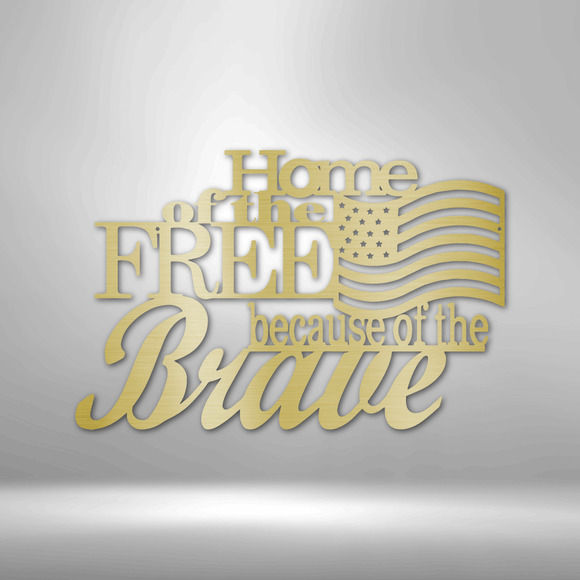 Home of the Free Steel Sign Laser Cut Powder Coated Home & Office Metal Wall Dec